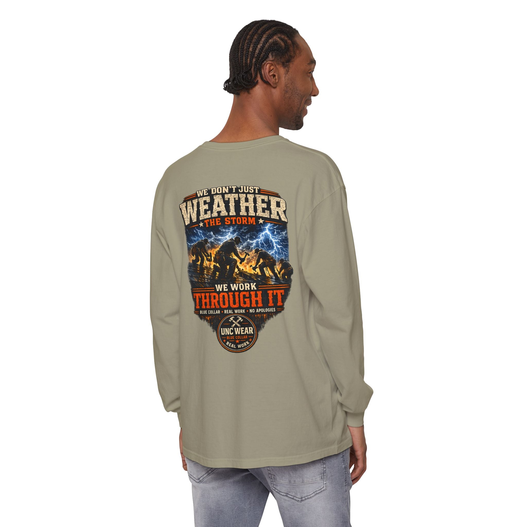"We Don't Just Weather the Storm, We Work Through It" Long Sleeve