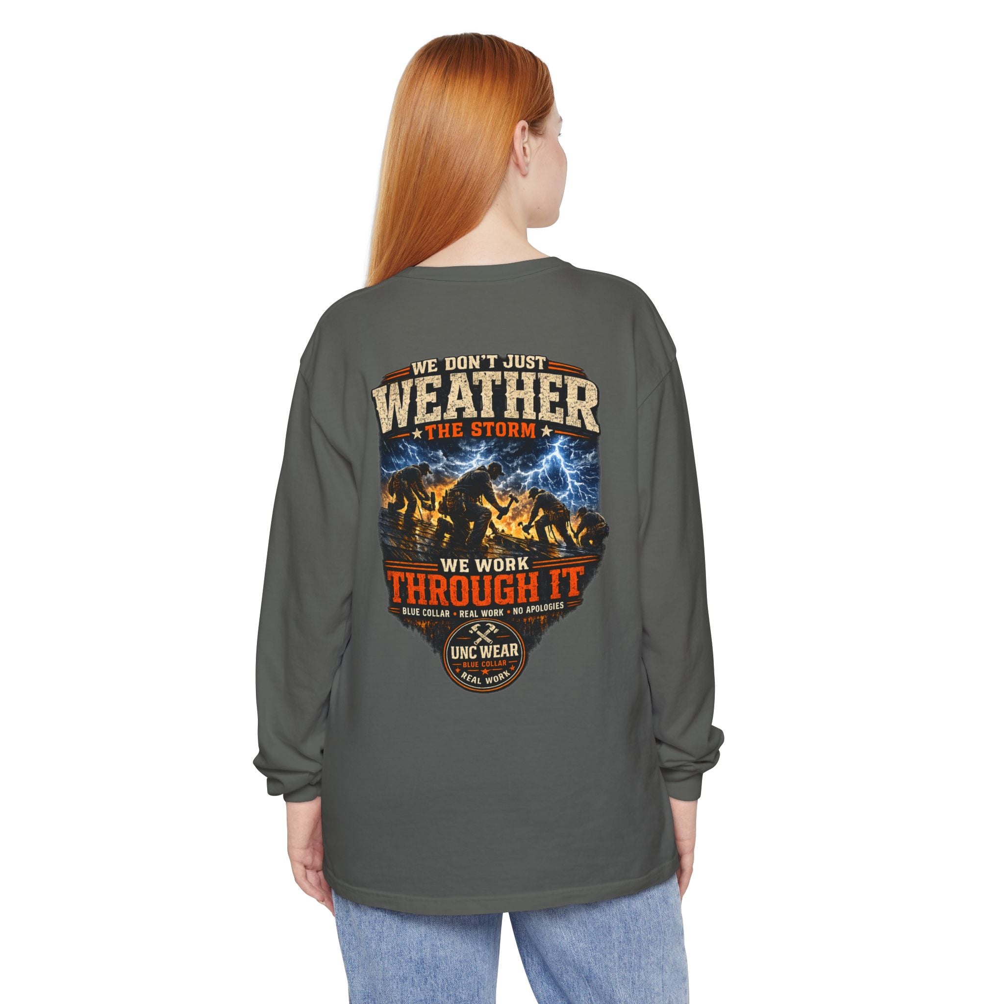 "We Don't Just Weather the Storm, We Work Through It" Long Sleeve