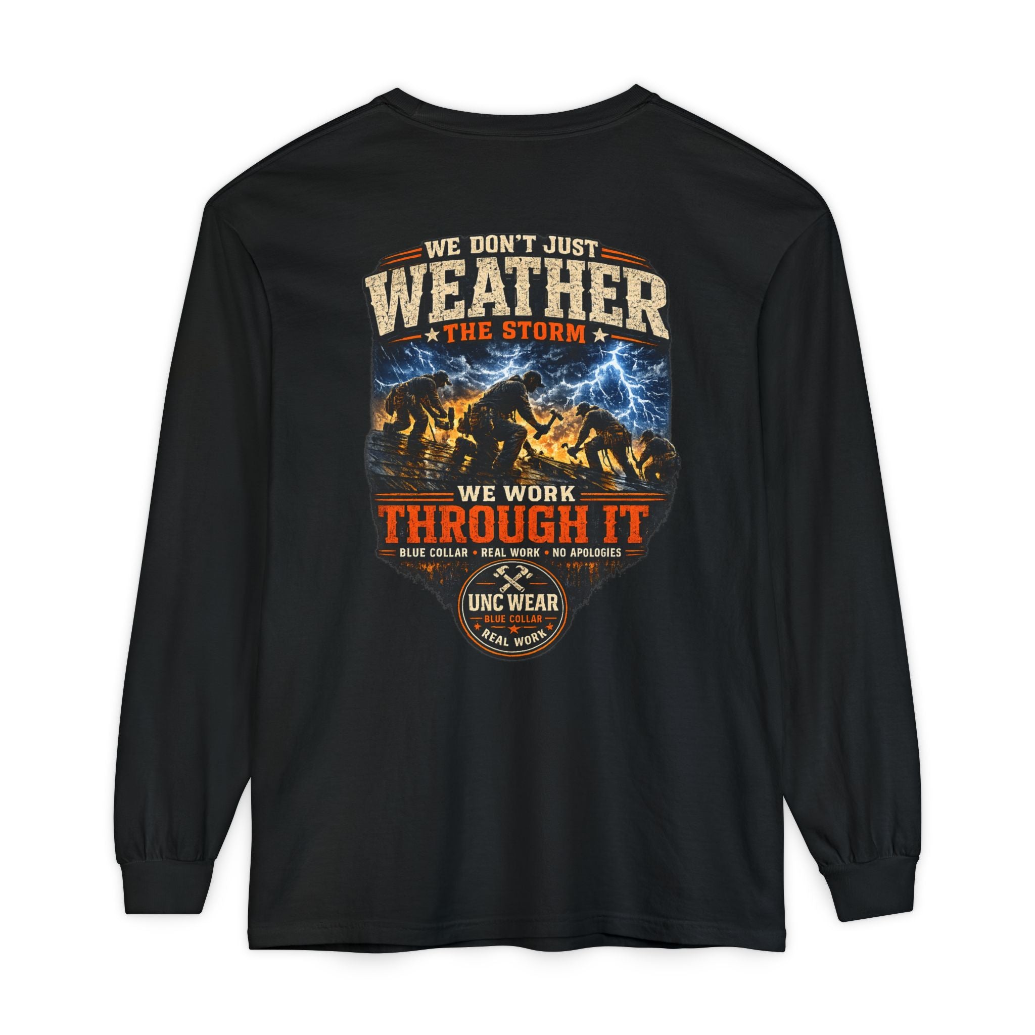 "We Don't Just Weather the Storm, We Work Through It" Long Sleeve