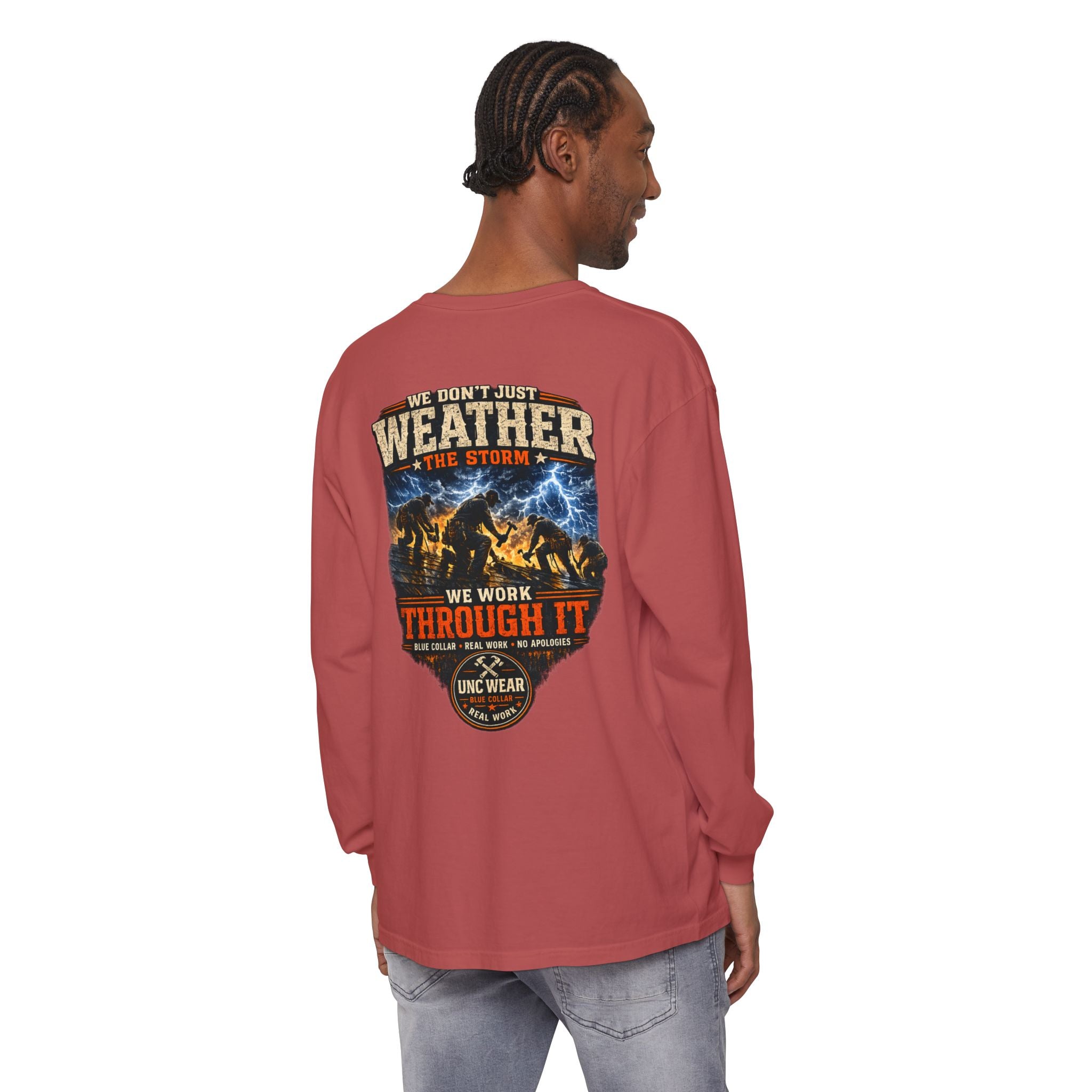 "We Don't Just Weather the Storm, We Work Through It" Long Sleeve