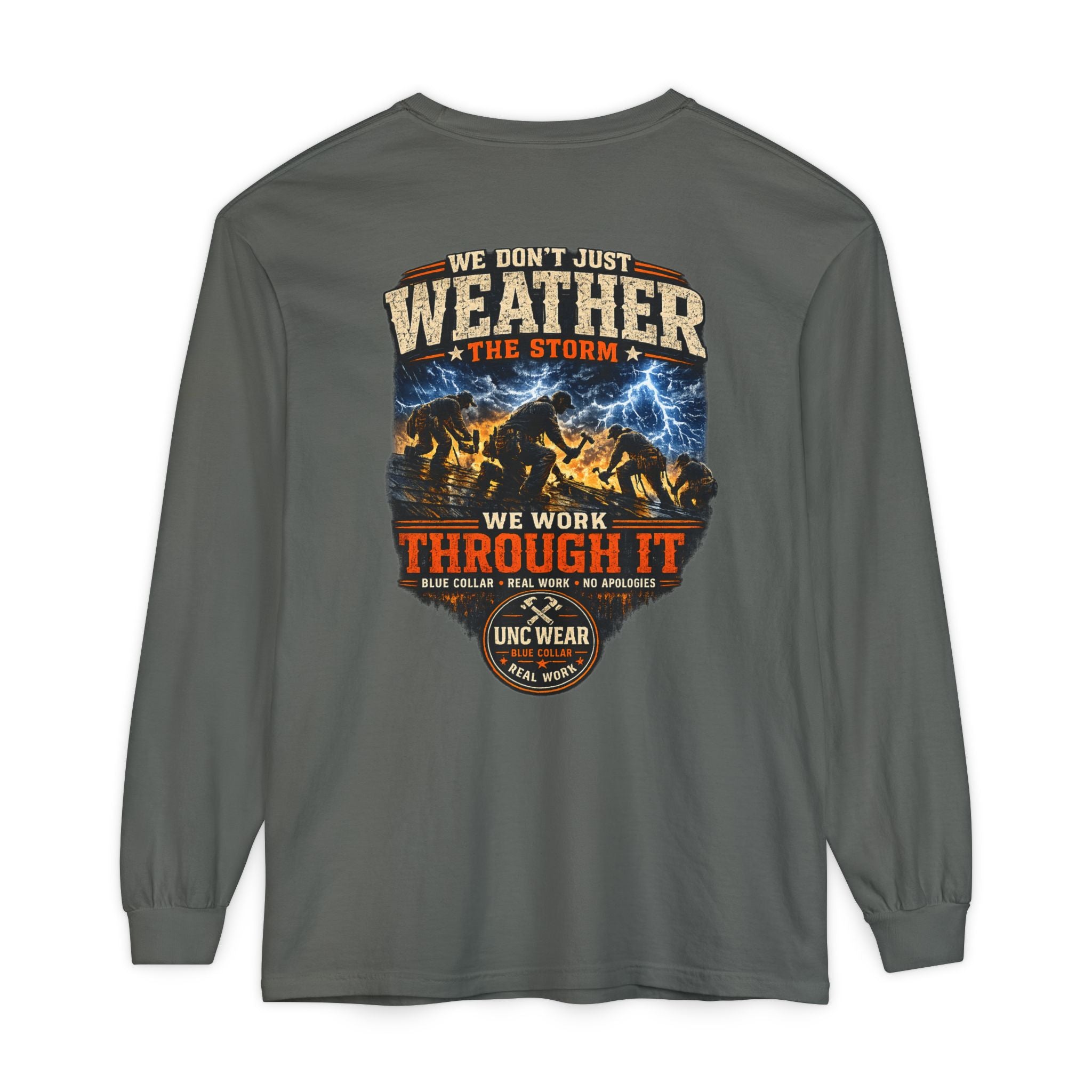 "We Don't Just Weather the Storm, We Work Through It" Long Sleeve