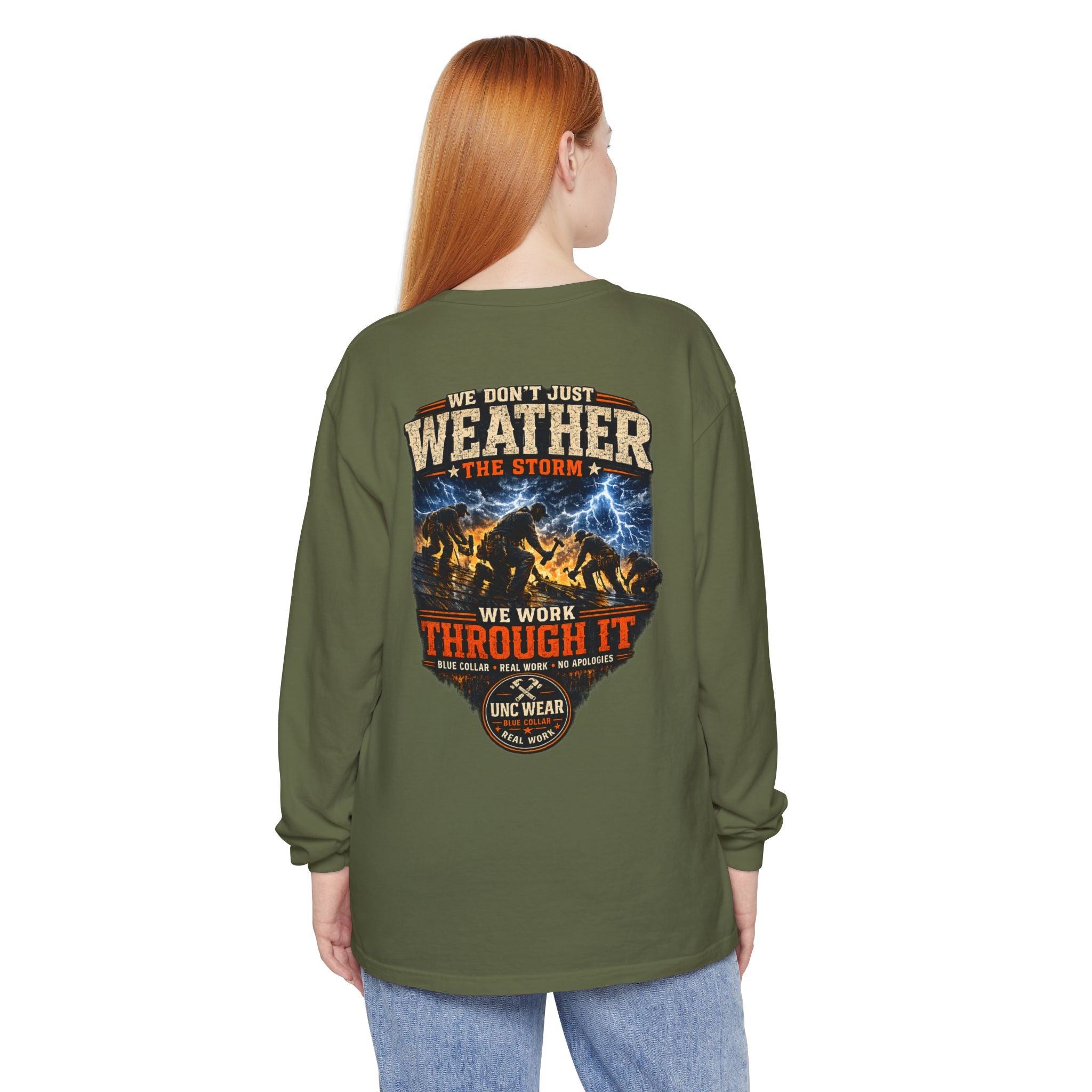 "We Don't Just Weather the Storm, We Work Through It" Long Sleeve