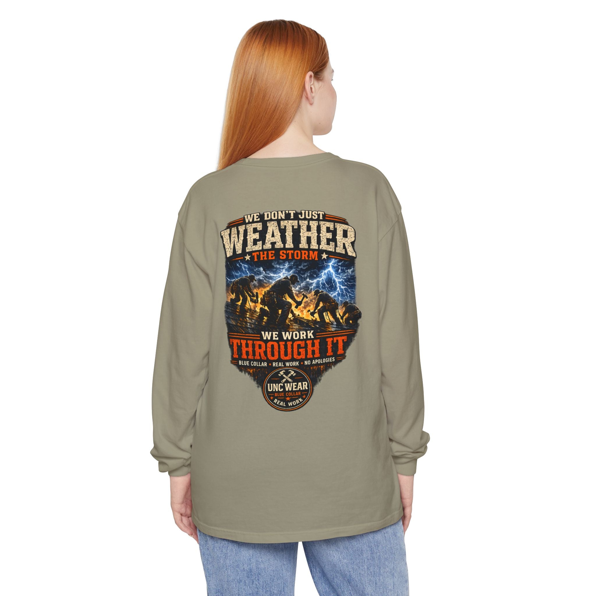 "We Don't Just Weather the Storm, We Work Through It" Long Sleeve