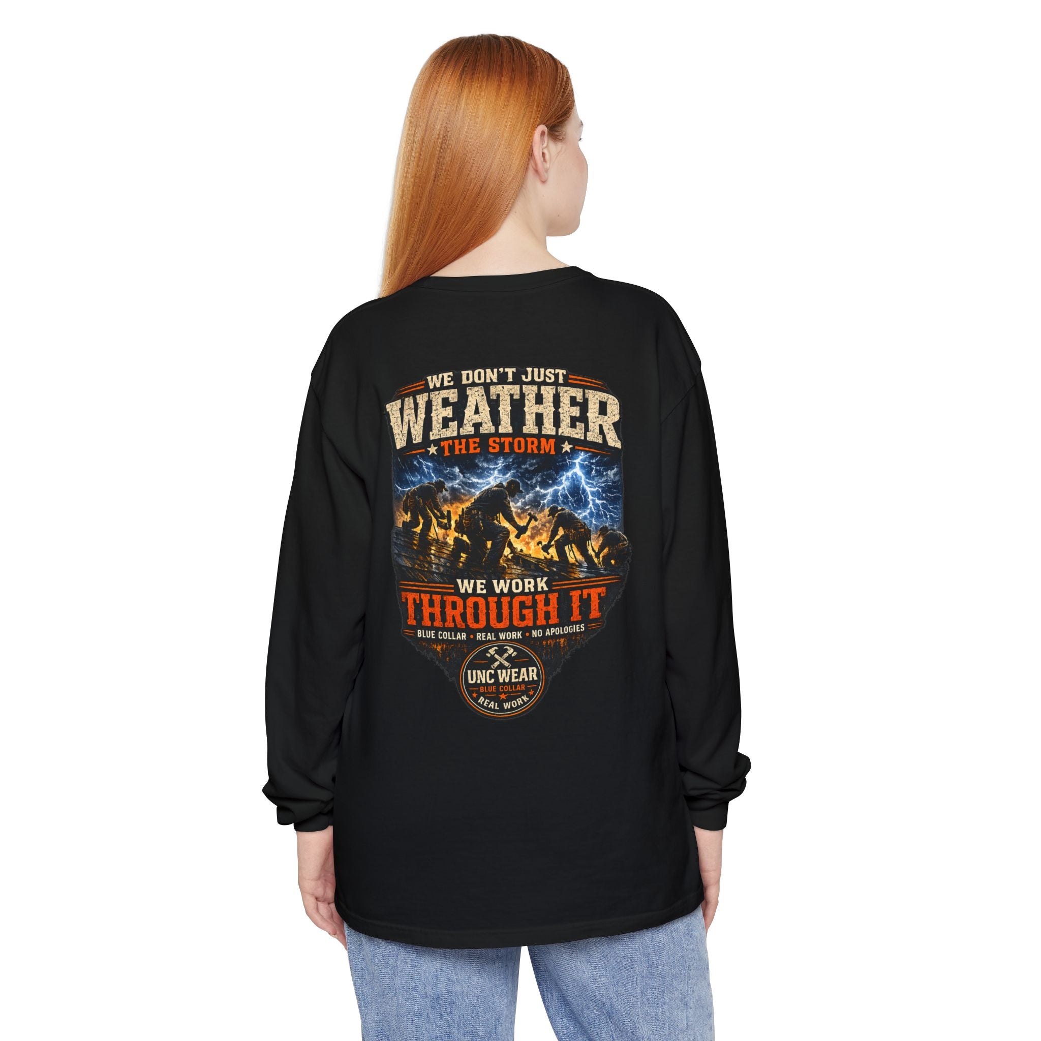 "We Don't Just Weather the Storm, We Work Through It" Long Sleeve